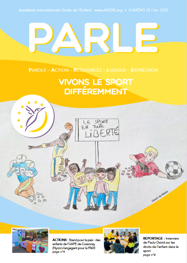 Journal numero 11 septembre 2023 PARLE AIDDE.org Académie internationale droits de l'enfant- journal sur les droits de l'enfant, genève, suisse. Cliquez ici pour découvrir les nouveaux témoignages des enfants.